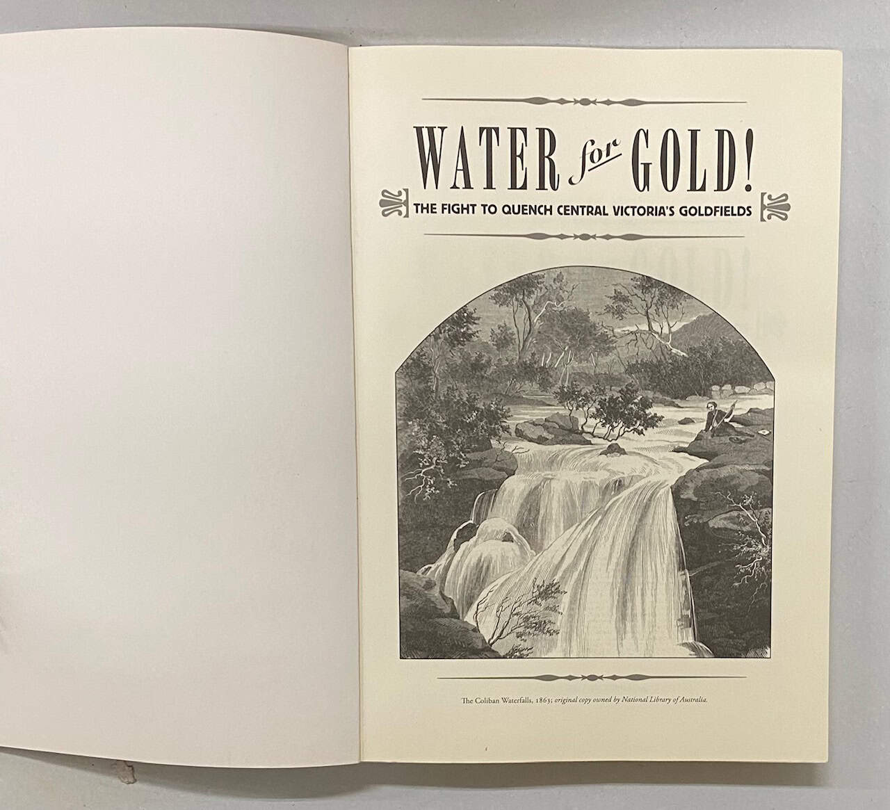 Water for Gold, The Fight To Quench Central Victoria's Goldfields, Geoffrey Russell SC 2009 - Image 2