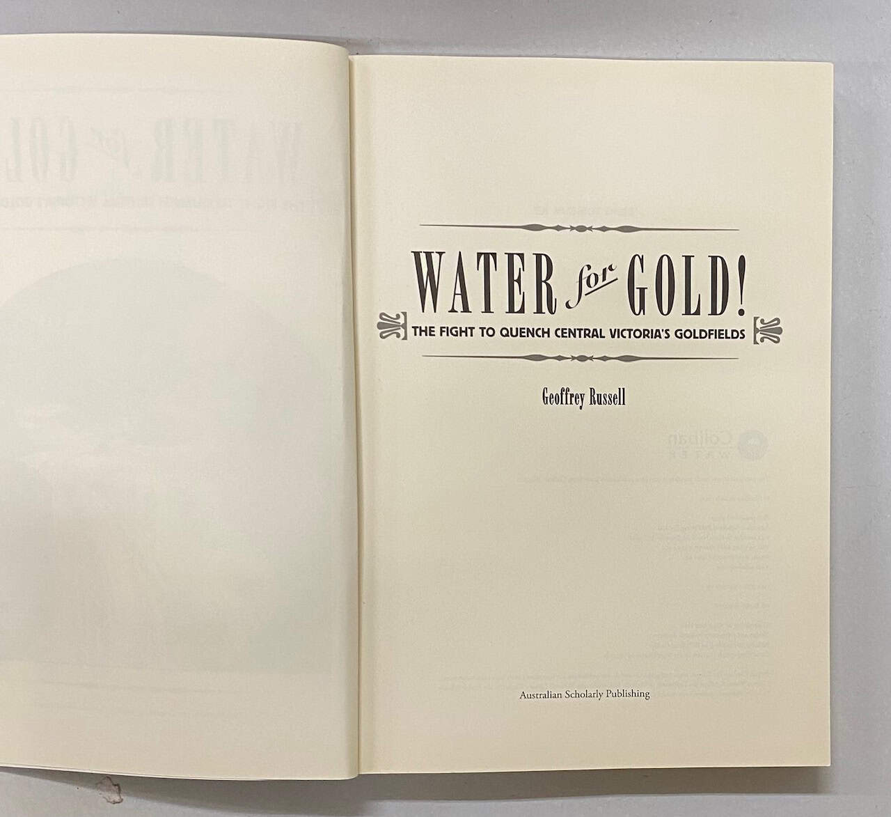 Water for Gold, The Fight To Quench Central Victoria's Goldfields, Geoffrey Russell SC 2009 - Image 3
