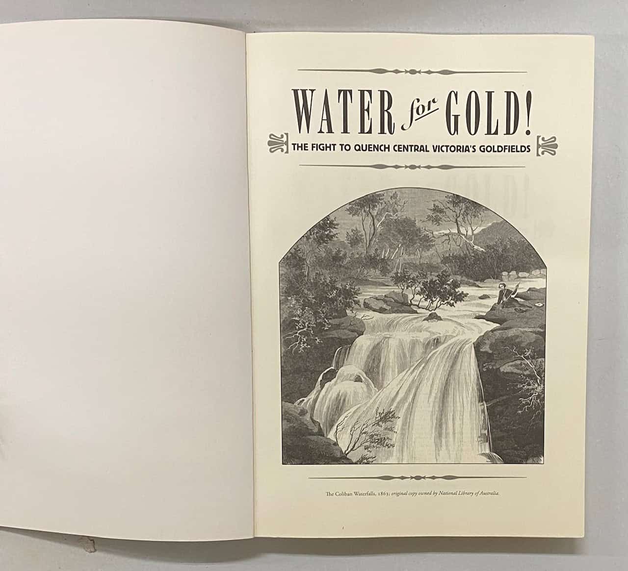 Water for Gold, The Fight To Quench Central Victoria’s Goldfields, Geoffrey Russell SC 2009 - Image 2