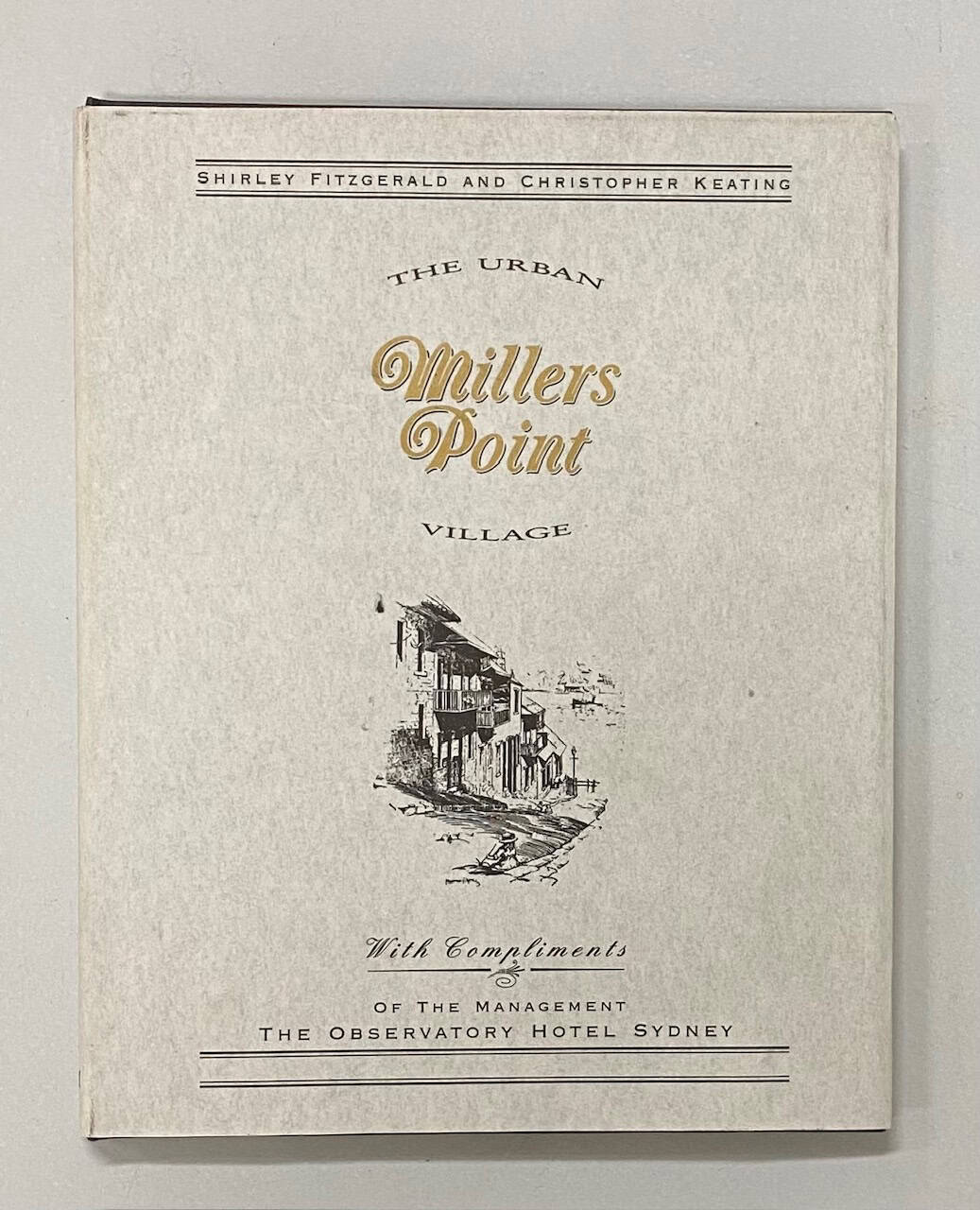 Millers Point: The Urban Village (Sydney History Series) 1991, HBDJ